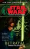 [Star Wars: Legacy of the Force 01] • Star Wars · Legacy of the Force · Betrayal